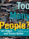 Too many people? : population, immigration, and the environmental crisis